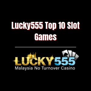 Lucky555 Top 10 Slot Games: A Player's Guide - Logo - lucky555z